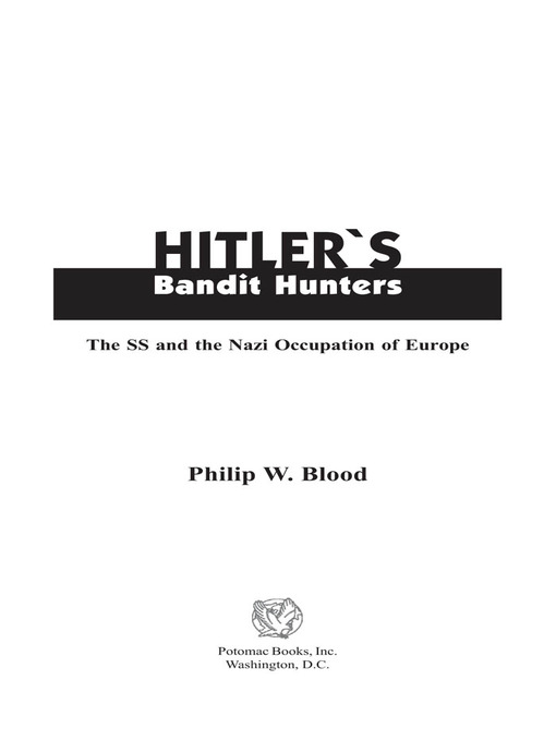 Title details for Hitler's Bandit Hunters by Philip W. Blood - Available